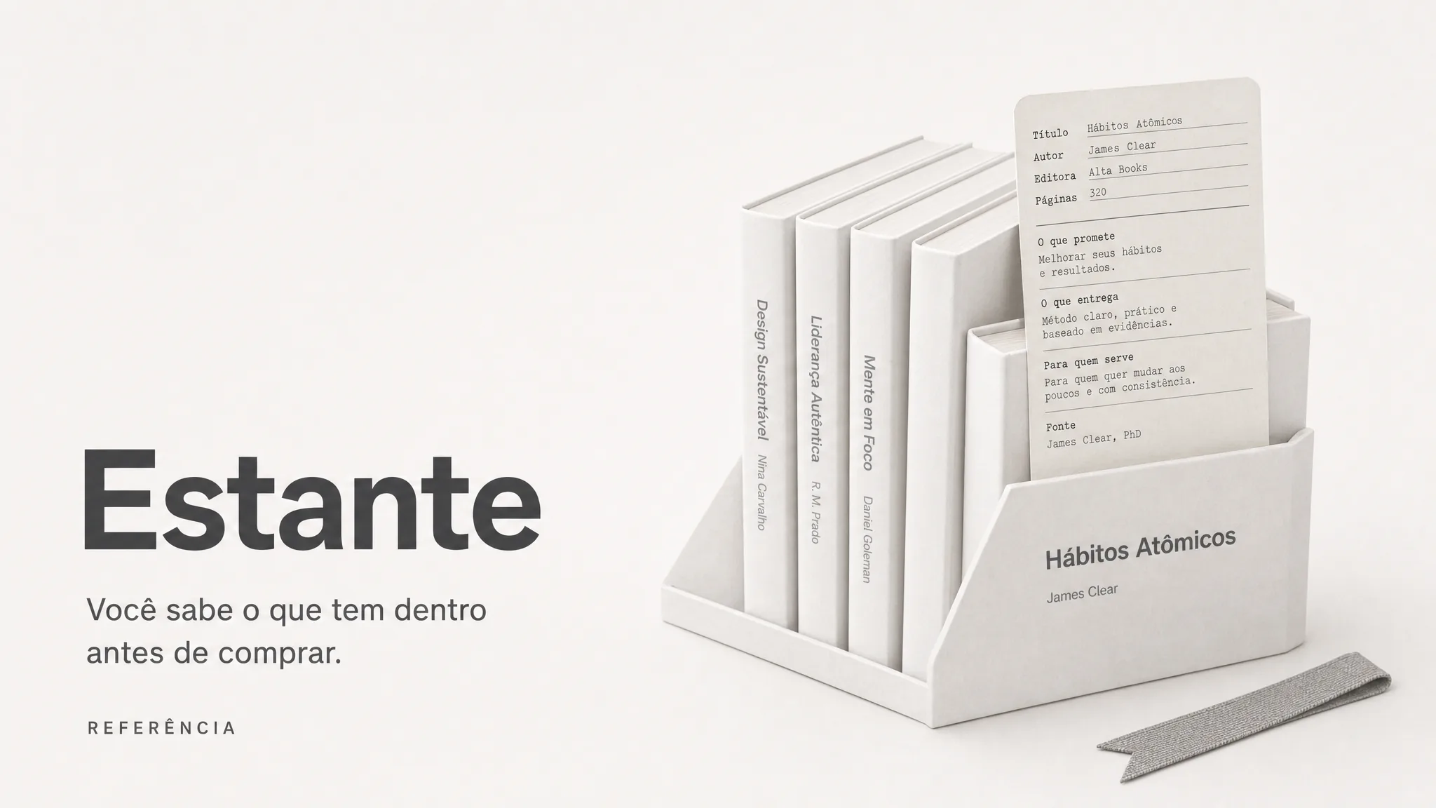 Estante: Você sabe o que tem dentro antes de comprar.